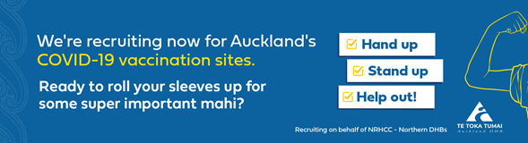 We're recruiting now for Auckland's COVID-19 vaccination sites
